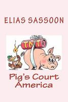 Pig's Court America 1449575862 Book Cover