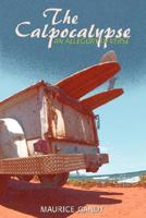 The Calpocalypse: An Allegory in Verse 0595447635 Book Cover
