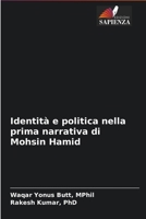 Identit� e politica nella prima narrativa di Mohsin Hamid 6204090089 Book Cover