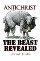 Antichrist: The Beast Revealed 0983262780 Book Cover