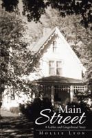 Main Street: A Gables and Gingerbread Story 149084287X Book Cover