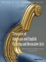 Treasures of American and English Painting and Decorative Arts: From The Julian Wood Glass Jr. Collection 0847836266 Book Cover