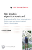 Was glauben eigentlich Atheisten? 3786732906 Book Cover
