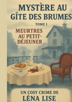 MYSTERE AU G TE BRUMES: TOME 1 MEURTRES AU PETIT DEJEU 2322664448 Book Cover