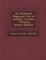 De Philiberti Bugnonii vita et eroticis versibus 1175914592 Book Cover