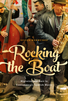 Rocking the Boat: Migration and Race in Contemporary Spanish Music 144264852X Book Cover