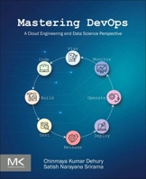 Mastering DevOps: A Cloud Engineering and Data Science Perspective 0443450323 Book Cover