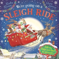 We're Going on a Sleigh Ride: A Lift-The-Flap Adventure 1547611227 Book Cover