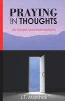 Praying in Thoughts: an escape route from insomnia 9789630417 Book Cover
