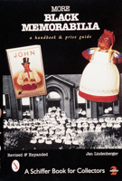 More Black Memorabilia: A Handbook with Prices (Schiffer Book for Collectors) 0764308491 Book Cover