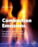 Combustion Emissions: Formation, Reaction, and Removal of Trace Metals in Combustion Products 0128191260 Book Cover