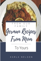 German Recipes From Mom 1976789834 Book Cover