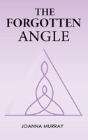 THE FORGOTTEN ANGLE B0G5Y737ZW Book Cover