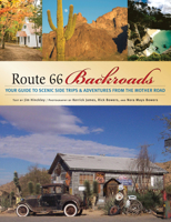 Route 66 Backroads: Your Guide to Scenic Side Trips & Adventures from the Mother Road (Backroads of ...) 076032817X Book Cover