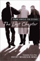 The Last Chapter: Gene Amole on Dying 155566282X Book Cover