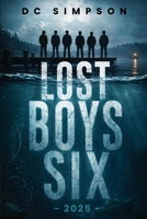 Lost Boys Six 1972576526 Book Cover