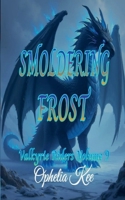 Smoldering Frost (Valkyrie Riders) B0F4MVDLKN Book Cover