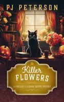 Killer Flowers: A Christie's Flower Shoppe Mystery (Christie's Flower Shoppe Cozy Mystery Series) 1957127171 Book Cover