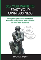 So, You Want to Start Your Own Business 1778265928 Book Cover