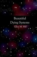 Beautiful Dying Systems 1721048413 Book Cover