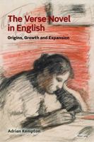 The Verse Novel in English: Origins, Growth and Expansion 1788746023 Book Cover