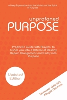 Unprofaned Purpose 195057900X Book Cover