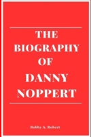 The biography of Danny Noppert B0F1WJ3YVN Book Cover