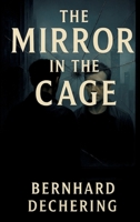 The Mirror in the Cage: Remembering what it means to be human - a warning from Universe 25 3384700007 Book Cover