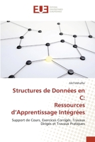 Structures de Données en C: Ressources d'Apprentissage Intégrées 6206706494 Book Cover