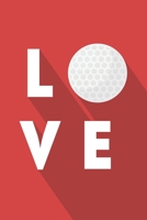 Love: Golf Score Log Book - Tracker Notebook - Matte Cover 6x9 100 Pages 1695680235 Book Cover