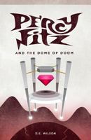 Percy Fitz and the Dome of Doom 1503371603 Book Cover