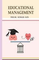 Educational Management: Quality, Accreditation and Institutional Transformation 1792994028 Book Cover