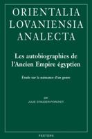 Les Autobiographies de L'Ancien Empire Egyptien: Etude Sur La Naissance D'Un Genre 9042934468 Book Cover