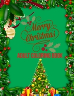 Merry Christmas Adult Coloring Book: a beautiful coloring book with Christmas 170682629X Book Cover