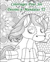 Coloriages Pour Soi - Dessins Et Mandalas T2: 25 Coloriages Alliant Dessins Et Mandalas 1091987718 Book Cover
