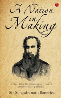 A Nation in Making 8129140101 Book Cover