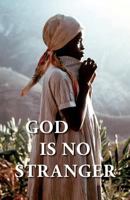 God Is No Stranger 0967993733 Book Cover