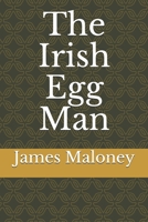 The Irish Egg Man B087LKD61V Book Cover