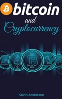 Bitcoin and Cryptocurrency: Learn the Best Practices to Invest in the World of Blokchain in the Safest Way Possible - Discover the Power of DeFi and how it will Change the Financial System for Good! 1802869743 Book Cover