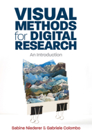Visual Methods for Digital Research: An Introduction 1509542558 Book Cover