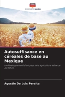 Autosuffisance en céréales de base au Mexique: Le développement d'un pays sans agriculture est voué à l'échec. 6206068218 Book Cover