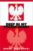 Deep in My Polish Heart 193139105X Book Cover