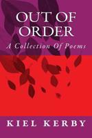 Out Of Order: A Collection of Poems 1717324029 Book Cover