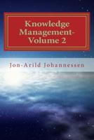 Knowledge Management-Volume 2: Knowledge and Organizational Learning 1537104292 Book Cover