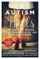 Autism in Heels: The Untold Story of a Female Life on the Spectrum 1510732845 Book Cover