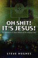 Oh Shit ! It's Jesus 1419686402 Book Cover