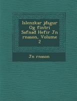 Islenzkar J S Gur Og Fint Ri Safna Hefir J N Rnason, Volume 2 1286951011 Book Cover
