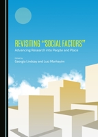 Revisiting "Social Factors": Advancing Research Into People and Place 1443877344 Book Cover