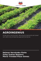 AGROINGENIUS: Le jeu pour promouvoir des environnements de travail sûrs dans les entreprises agroalimentaires 6205820498 Book Cover