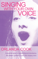 Singing With Your Own Voice (Theatre Arts) 0878301828 Book Cover